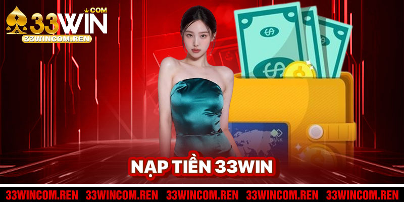 Nạp Tiền 33win