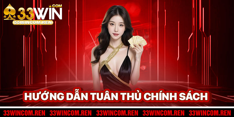 Hướng Dẫn Tuân Thủ Chính Sách Miễn Trừ Trách Nhiệm 33win