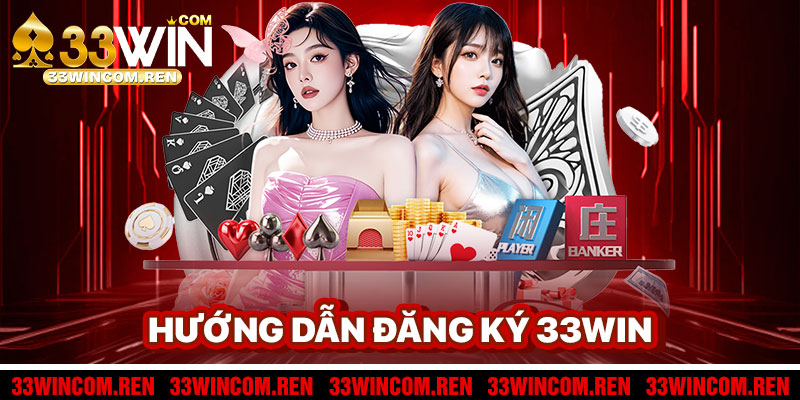 Hướng Dẫn Đăng Ký 33win